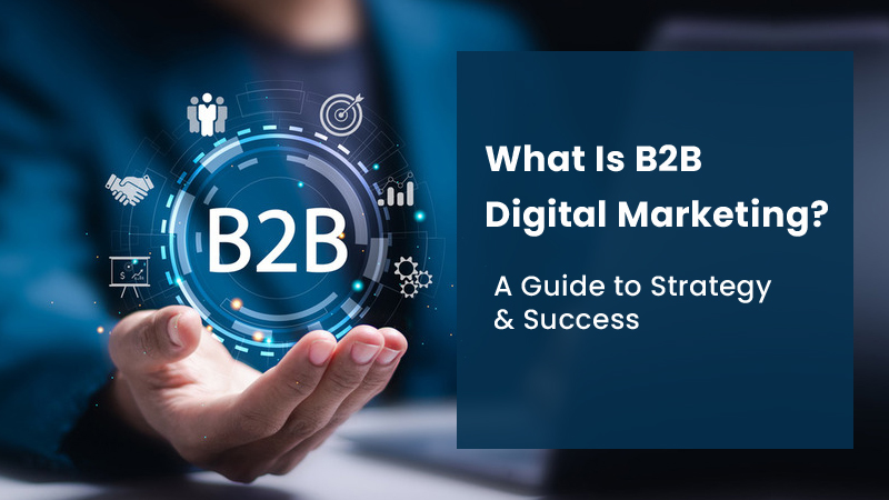 B2B Digital Marketing